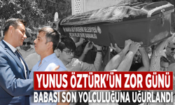 Yunus Öztürk'ün zor günü... Babası son yolculuğuna uğurlandı