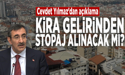 Kira gelirinden stopaj alınacak mı? Cevdet Yılmaz'dan açıklama