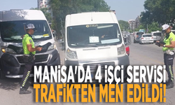 Manisa'da 4 işçi servisi trafikten men edildi!