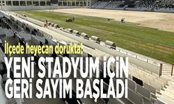 İlçede heyecan dorukta! Yeni stadyum için geri sayım başladı