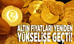 Altın fiyatları yeniden yükselişe geçti!