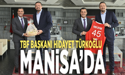 TBF Başkanı Hidayet Türkoğlu Manisa’da