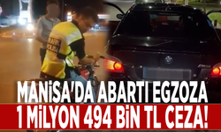 Manisa'da abartı egzoza 1 milyon 494 bin TL ceza!