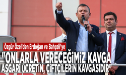 Özgür Özel'den Erdoğan ve Bahçeli'ye: "Onlarla vereceğimiz kavga asgari ücretin, çiftçilerin kavgasıdır"
