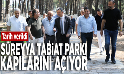 Tarih verildi... Süreyya Tabiat Parkı kapılarını açıyor