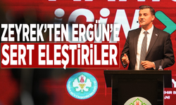 Zeyrek’ten Ergün’e sert eleştiriler