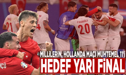 Millilerin, Hollanda maçı muhtemel 11'i... Hedef yarı final