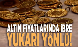 Altın fiyatları yukarı yönlü!