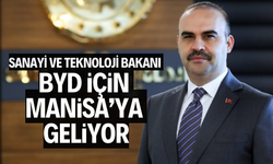 SANAYİ VE TEKNOLOJİ BAKANI BYD İÇİN GELİYOR