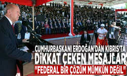 Cumhurbaşkanı Erdoğan'dan Kıbrıs'ta dikkat çeken mesajlar: "Federal bir çözüm mümkün değil"