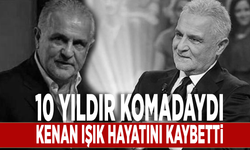 10 yıldır komadaydı... Kenan Işık hayatını kaybetti