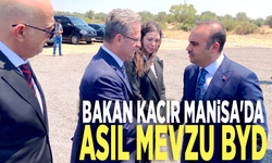 Bakan Kacır Manisa'da... Asıl mevzu BYD