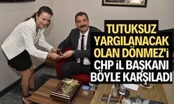 Tutuksuz yargılanacak olan Dönmez'i, CHP İl Başkanı böyle karşıladı