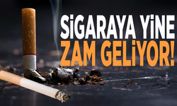 Sigaraya yine zam geliyor!