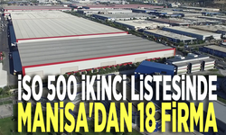 İSO 500 ikinci listesinde Manisa'dan 18 firma