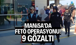 MANİSA'DA FETÖ OPERASYONU! 9 GÖZALTI