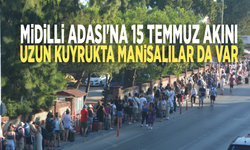 Midilli Adası'na 15 Temmuz akını... Uzun kuyrukta Manisalılar da var