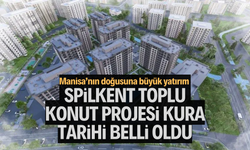 Spilkent Toplu Konut Projesi kura tarihi belli oldu