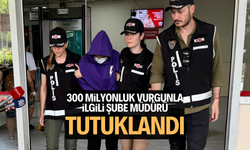 300 milyonluk vurgunla ilgili şube müdürü tutuklandı