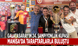 Galatasaray'ın 24. şampiyonluk kupası, Manisa'da taraftarlarla buluştu
