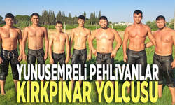 Yunusemreli pehlivanlar Kırkpınar yolcusu