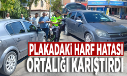 Plakadaki harf hatası ortalığı karıştırdı