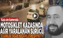 Motosiklet kazasında ağır yaralanan sürücü, 13 günlük yaşam mücadelesini kaybetti: Kaza anı kamerada