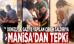 Denizli'de gaziye yapılan çirkin saldırıya Manisa'dan tepki