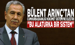 Bülent Arınç’tan Cumhurbaşkanlığı Hükümet Sistemi'ne eleştiri: "Bu alaturka bir sistem"