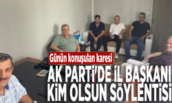 AK Parti'de il başkanı kim olsun söylentisi