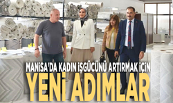 Manisa'da kadın işgücünü artırmak için yeni adımlar