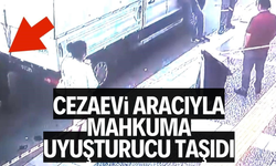 Cezaevi aracıyla mahkuma uyuşturucu taşıdı