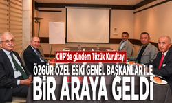 CHP'de gündem Tüzük Kurultayı: Özgür Özel eski genel başkanlar ile bir araya geldi