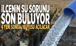 İlçenin su sorunu son buluyor: 4 yeni sondaj kuyusu açılacak