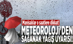 Manisalılar o saatlere dikkat! Meteoroloji'den sağanak yağış uyarısı