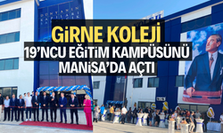 Girne Koleji 19’ncu eğitim kampüsünü Manisa’da açtı