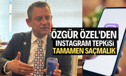 Özgür Özel'den Instagram tepkisi: Tamamen saçmalık, tamamen yanlış