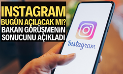 Instagram bugün açılacak mı? Bakan görüşmenin sonucunu açıkladı