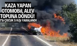 Kaza yapan otomobil alev topuna döndü! 2'si çocuk 5 kişi yaralandı