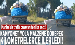 Trafik canavarı yollarda: Kamyonet yola malzeme dökerek kilometrelerce ilerledi!