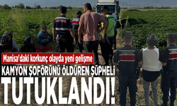 Manisa'daki korkunç olayda yeni gelişme: Kamyon şoförünü öldüren şüpheli tutuklandı!