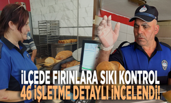 İlçede fırınlara sıkı kontrol: 46 işletme detaylı incelendi!