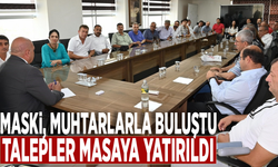 MASKİ, muhtarlarla buluştu: Talepler masaya yatırıldı