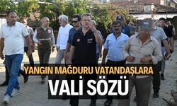 Yangın mağduru vatandaşlara Vali sözü