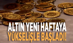 Altın yeni haftaya yükselişle başladı!