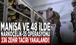 Manisa ve 48 ilde Narkoçelik-35 operasyonu: 336 zehir taciri yakalandı!