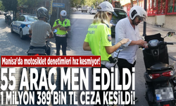 Manisa'da motosiklet denetimleri hız kesmiyor: 55 araç men edildi, 1.4 milyon TL ceza kesildi!