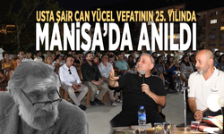 Usta şair Can Yücel vefatının 25. yılında Manisa’da anıldı