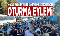 Torku'nun Soma Termik Santrali'ndeki işçilerinden oturma eylemi