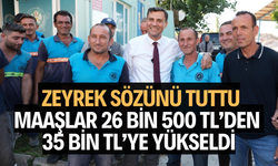 Zeyrek sözünü tuttu. Maaşlar 26 bin 500 TL’den 35 bin TL’ye yükseldi